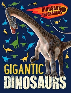Non Fiction Educational: Dinosaur Infosaurus: Gigantic Dino