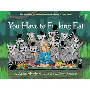 You Have To Fucking Eat