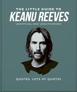 Non Fiction Humor: Little Guide To Keanu Reeves