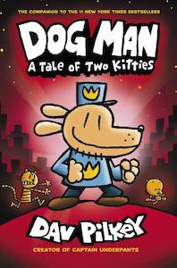Fiction Early Reader: Dog Man 3 A Tale Of Two Kitties - By Dav Pilkey