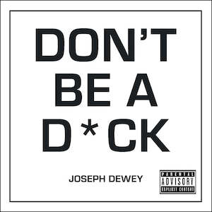 Non Fiction Humor: DonT Be A Dick A Self Help Guide To Being FCk