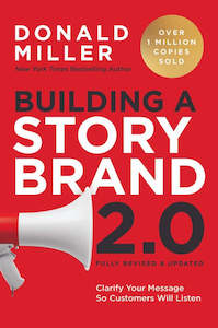Business: Building a Story Brand 2.0 By Donald Miller