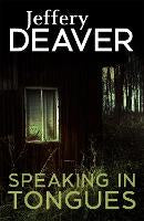 Fiction Adult: Speaking in Tongues by Jeffery Deaver