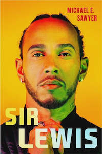 Biographies: Sir Lewis By Michael E. Sawyer