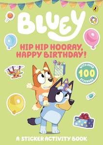Fiction Children Activity: Bluey Hip Hip Hooray, Happy Birthday! A Sticker Activity Book