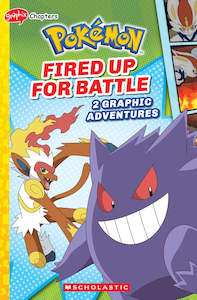 Fiction Graphic Novels: Pokemon Fired Up for Battle Two Graphic Adventures
