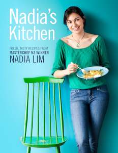 Cooking: Nadia's Kitchen By Nadia Lim
