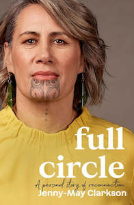 Biographies: Full Circle by Jenny May Clarkson