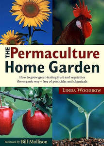 Home And Garden: The Permaculture Home Garden  By Linda Woodrow