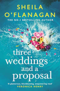 Fiction Adult 3 For 25: Three Weddings And A Proposal by Sheila O'Flanagan