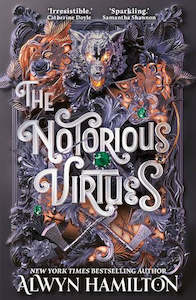 Fiction Teen: The Notorious Virtues  by Alwyn Hamilton