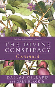 Divine Conspiracy Continued - Dallas Willard