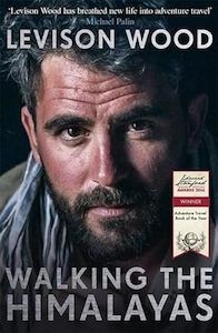 Walking the Himalayas by Levison Wood