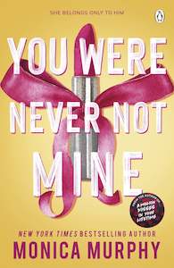 Fiction Adult: You Were Never Not Mine By  Monica Murphy