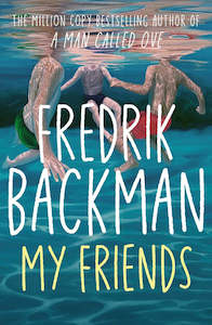 Fiction Adult: My Friends By Fredrik Backman