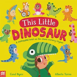 This Little Dinosaur By Coral Byers