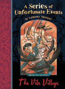 A Series of Unfortunate Events Book 7: The Vile Village By Lemony Snicket