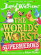 World's Worst Superheroes A super new illustrated book of stories for kids,&hellip;