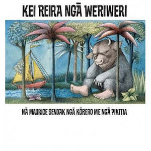 Kei reira ngā Weriweri By Maurice Sendak