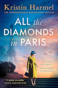 Best Selling: All the Diamonds in Paris By Kristin Harmel