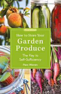 How to Store Your Garden Produce by Piers Warren