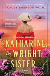 Fiction Adult: Katharine, the Wright Sister By Tracey Enerson Wood