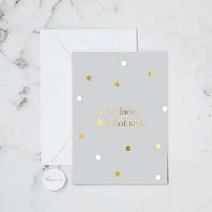 Funny Greeting Cards: YOUR FACE FOIL