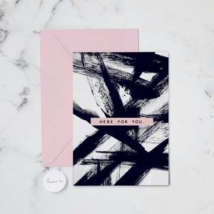 HERE FOR YOU GREETING CARD