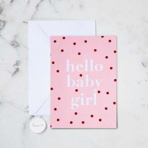 HELLO BABY GIRL GREETING CARD