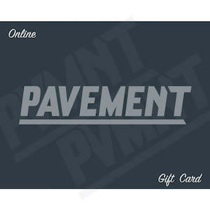 Pavement Gift Card - Online