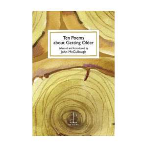 Poetry: Ten Poems About Getting Older