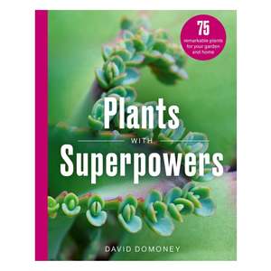 Plants with Superpowers