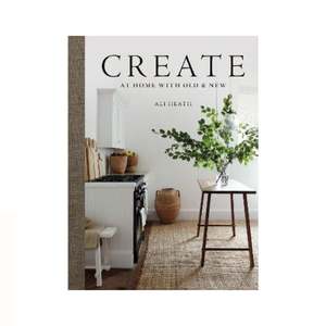 Home And Garden: Create - At Home With Old & New