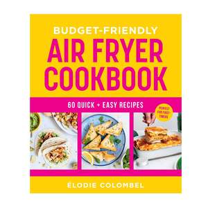 Cooking: Budget-friendly Air Fryer Cookbook