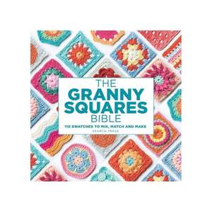 Granny Squares Bible, The