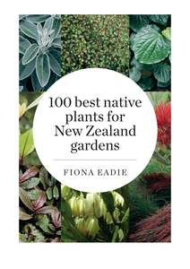 Humanities: 100 best native plants for NZ