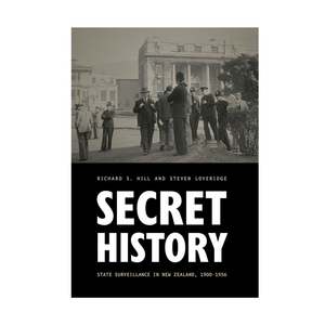 Secret History, State Surveillance in New Zealand, 1900-1956