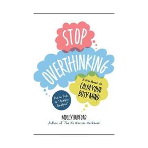 Psychology: Stop Overthinking