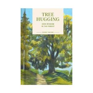 Philosophy: Tree Hugging - Seek Wisdom In The Forest