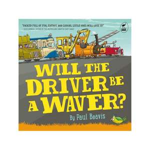 Picture Books: Will The Driver Be A Waver?