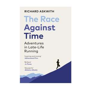 Race Against Time, The, Adventures in Late-Life Running