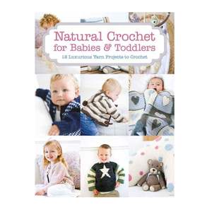 Craft: Natural Crochet for Babies & Toddlers