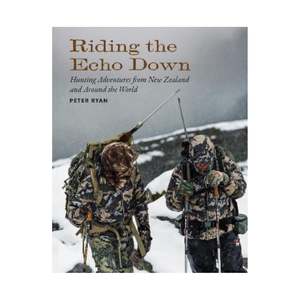 Hunting Fishing: Riding The Echo Down - Hunting Adventures