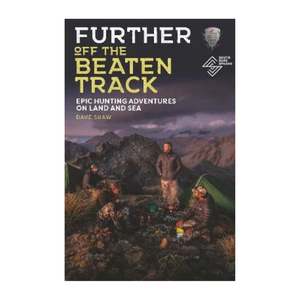 Hunting Fishing: Further Off the Beaten Track