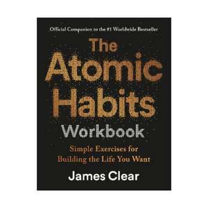 Psychology: Atomic Habits Workbook, The
