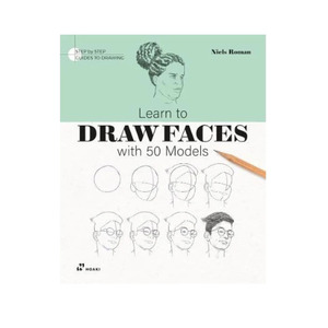 Art And Craft: Learn To Draw Faces with 50 Models