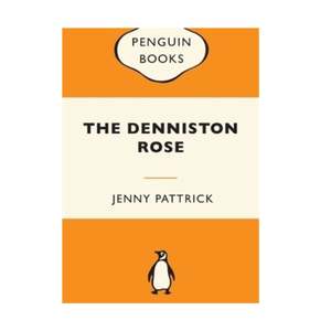 Classics: Denniston Rose, The (Penguin Classic)