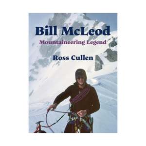 Biography: Bill McLeod Mountaineering Legend