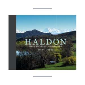 Memoir: HALDON Iconic Station of the Mackenzie