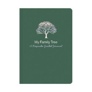 My Family Tree, A Keepsake Guided Journal